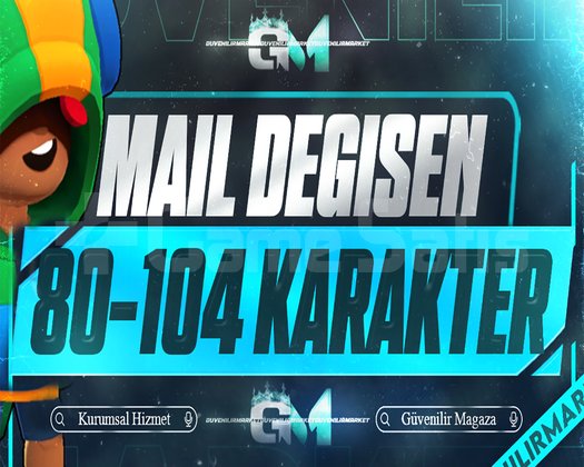80-104 KARAKTER GARANTİ | MAİL DEĞİŞEN