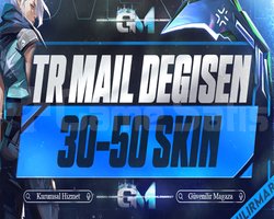 TR VIP | 30-50 SKİN | MAİL DEĞİŞEN |