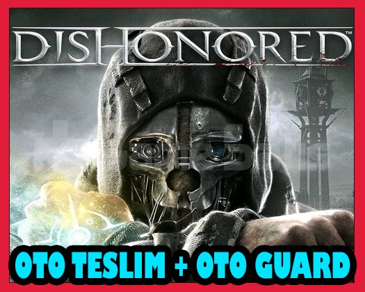 Dishonored + OTO GUARD