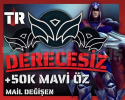 TR / 30 LVL+ DERECESİZ +50K ÖZ + ONAYSIZ