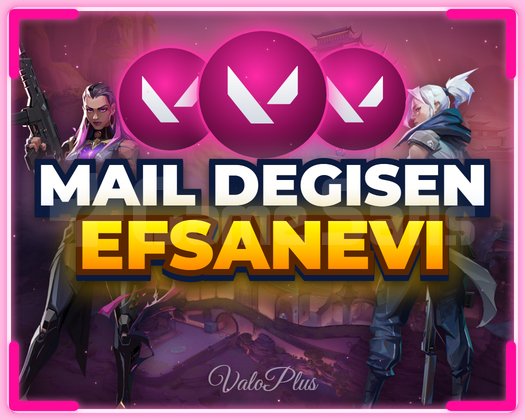 VALORANT EFSANEVİ HESAP + MAİL DEĞİŞEN