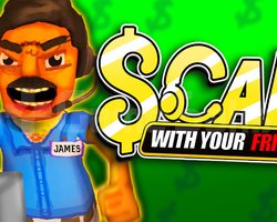 Scam With Your Friends