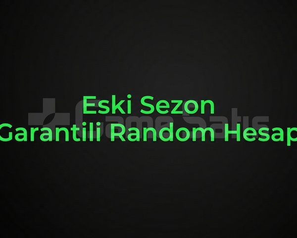 Eski Sezon Garantili Random Hesap
