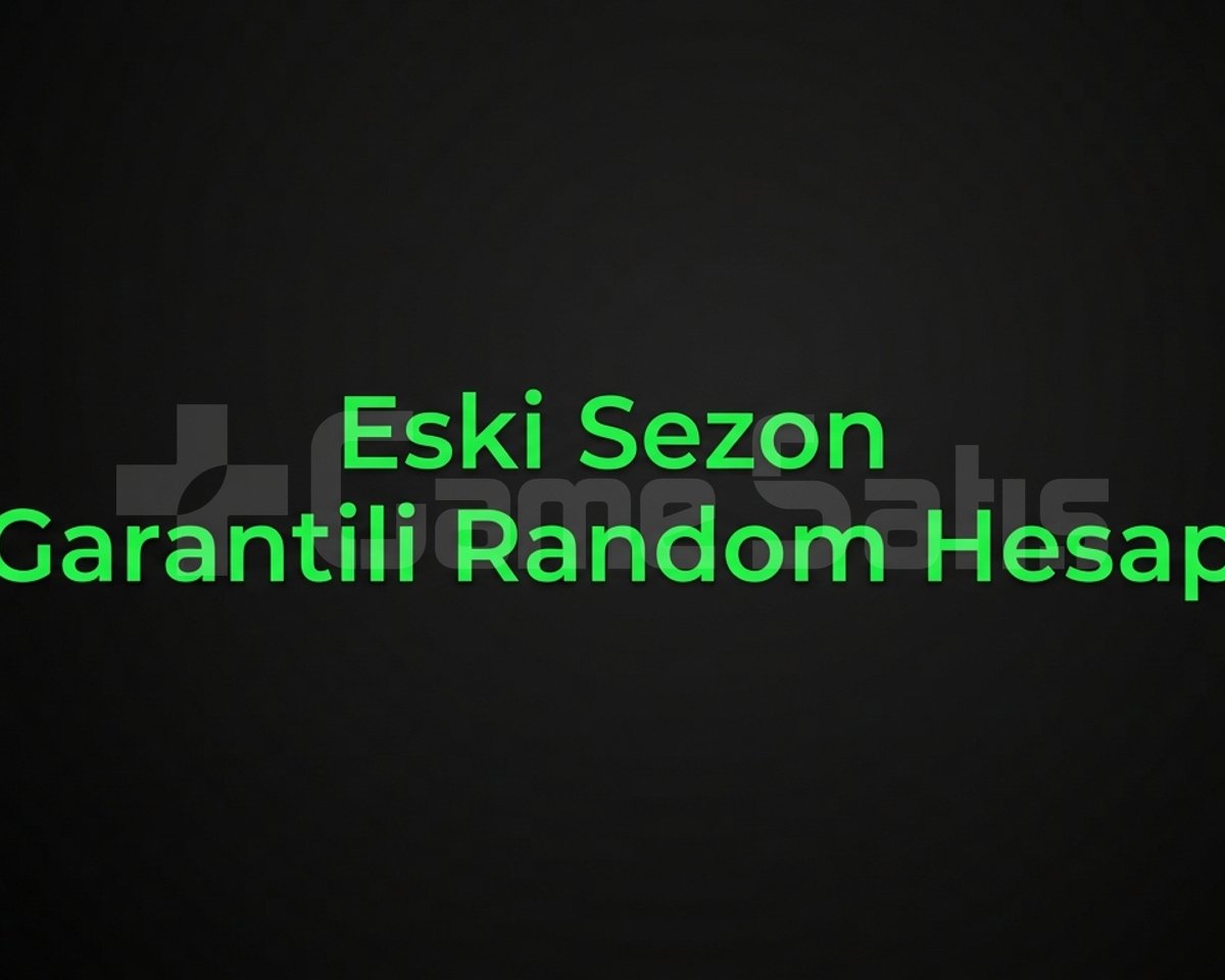 Eski Sezon Garantili Random Hesap