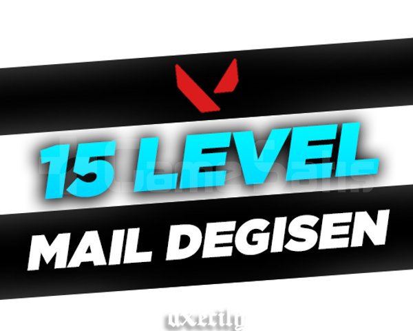 15 LEVEL - MAİL DEĞİŞEN