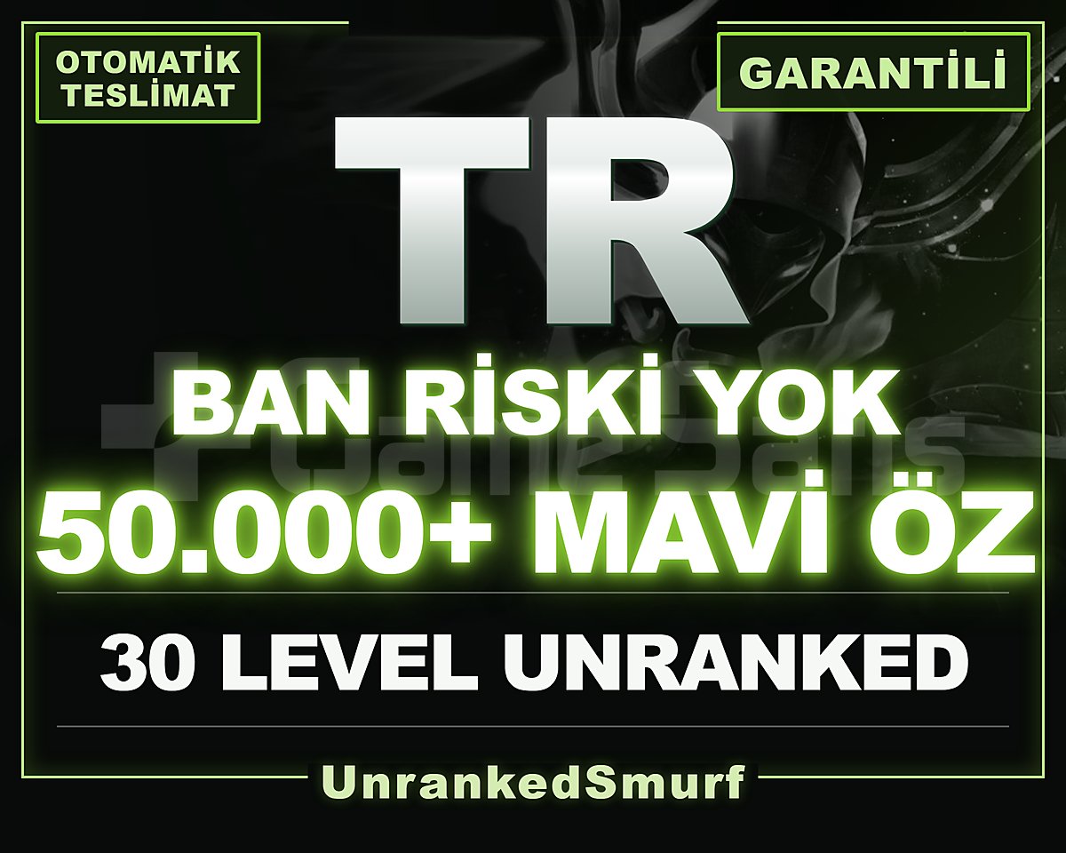 TR 30 LVL 50K+ MAVİ ÖZ | BAN RİSKİ YOK