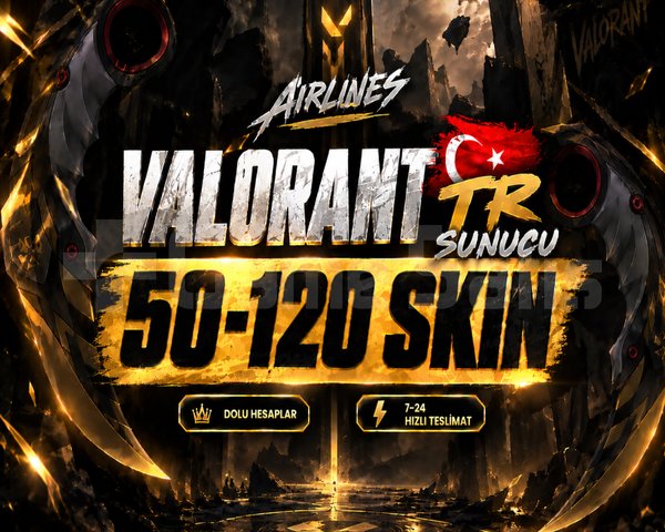 TR | 50 - 120 SKİN HESAPLAR / BOŞ YOK