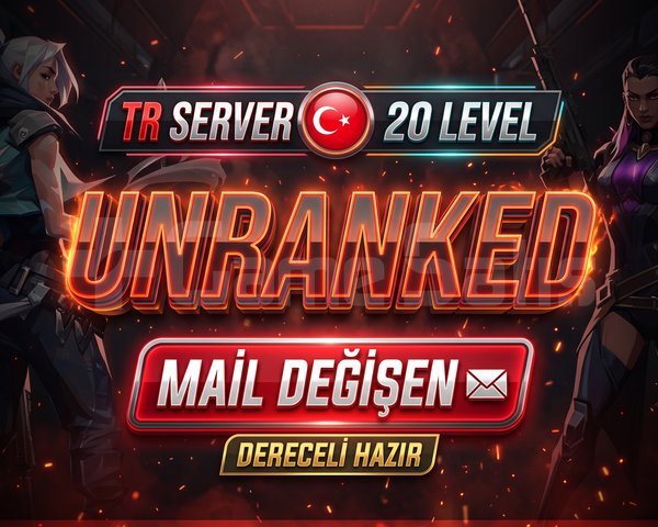 MAİL DEĞİŞEN TR UNRANKED | 20 LVL HAZIR