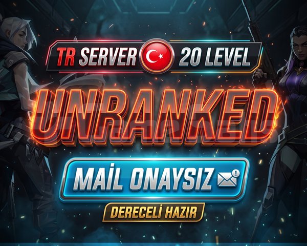 MAİL ONAYSIZ TR UNRANKED | 20 LVL HAZIR