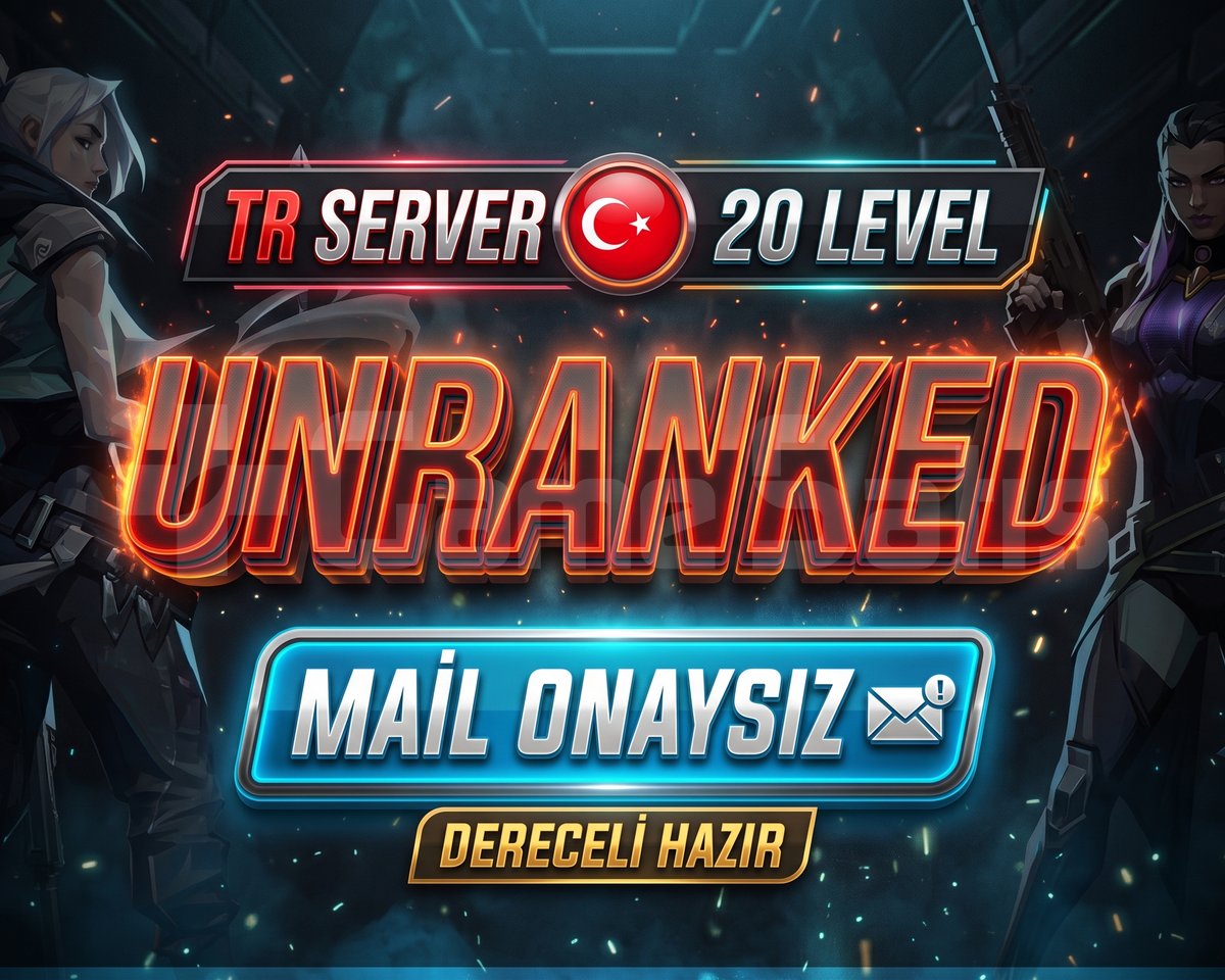 MAİL ONAYSIZ TR UNRANKED | 20 LVL HAZIR