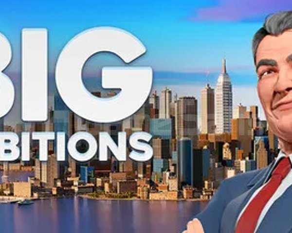 Big Ambitions