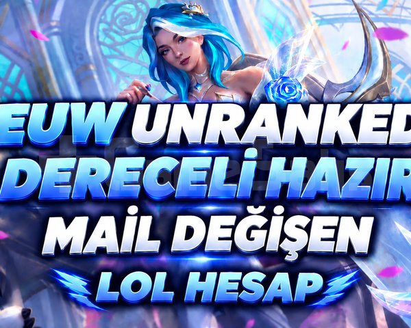 EUW / 30+ LVL RANKED HAZIR MAİL DEĞİŞEN