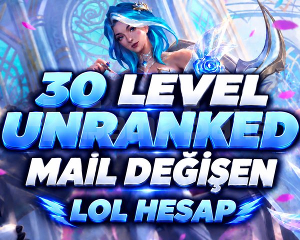 30+ LVL UNRANKED MAİL DEĞİŞEN