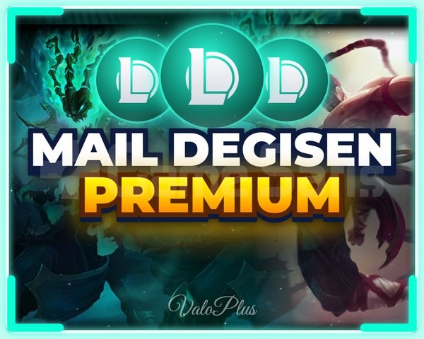 LOL PREMIUM HESAP + MAİL DEĞİŞEN