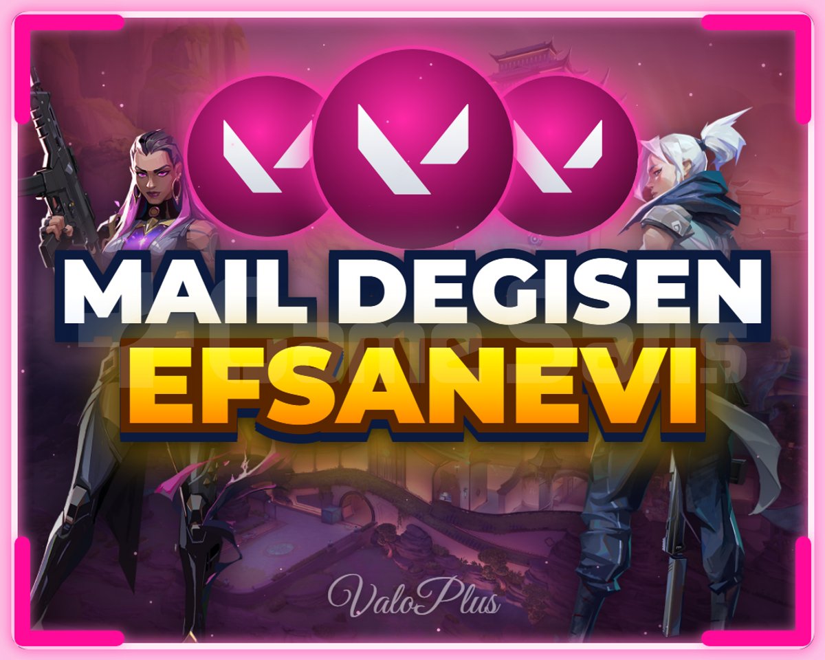 VALORANT EFSANEVİ HESAP + MAİL DEĞİŞEN