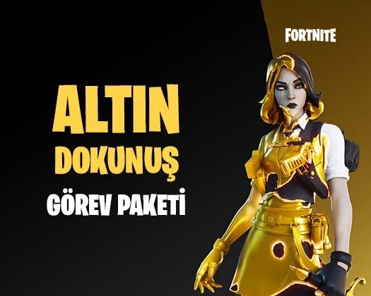 Fortnite Altın Dokunuş Görev Paketi