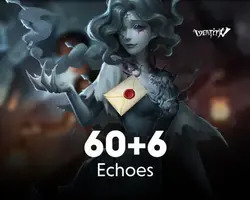 Identity V 60+6 Echoes