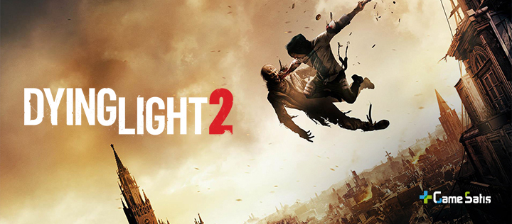 Dying Light 2: Stay Human Çıktı, İşte Sistem Gereksinimleri!