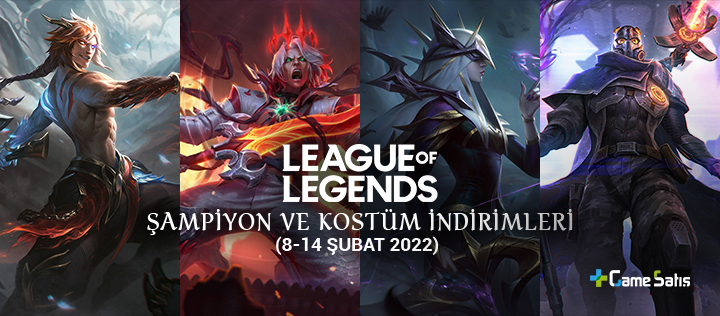 LoL Şampiyon ve Kostüm İndirimleri (8-14 Şubat 2022)