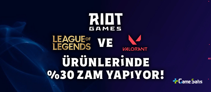 Riot Games, LoL ve Valorant Ürünlerinde %30 Zam Yapıyor!