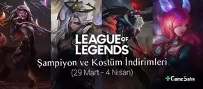 LoL Şampiyon ve Kostüm İndirimleri (29 Mart - 4 Nisan 2022)