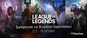 LoL Şampiyon ve Kostüm İndirimleri (12 - 18 Nisan 2022)