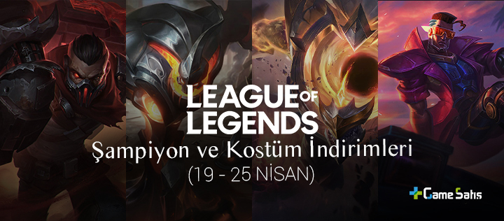 LoL Şampiyon ve Kostüm İndirimleri (19 - 25 Nisan 2022)