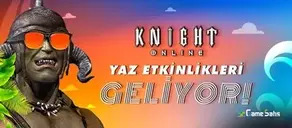 Knight Online Yaz Etkinlikleri Geliyor - 16.06.2022