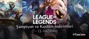LoL Şampiyon ve Kostüm İndirimleri (7 - 13 Haziran 2022)