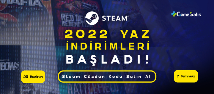Steam Yaz İndirimleri 2022 Başladı, İşte Alınacak Oyunlar