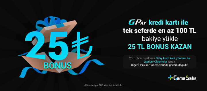 GPay Kredi Kartı ile 100 TL Yükle, 25 TL Bonus Kazan!
