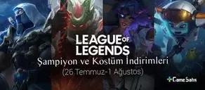 LoL Şampiyon ve Kostüm İndirimleri (26 Temmuz-1 Ağustos)
