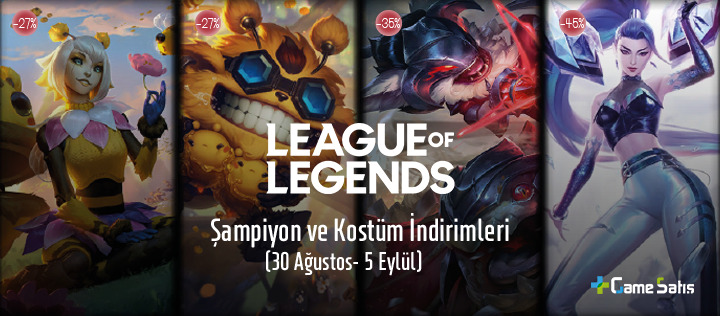 LoL Şampiyon ve Kostüm İndirimleri (30 Ağustos - 5 Eylül)