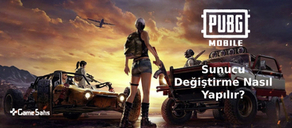 PUBG Mobile Sunucu Değiştirme Nasıl Yapılır? 2024