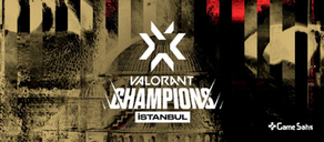 VALORANT Champions İstanbul: Bilet Satışları ve Fiyatları