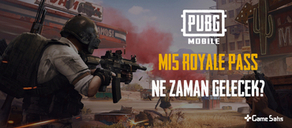 PUBG Mobile M15 Royale Pass Ne Zaman Gelecek?