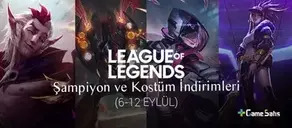 LoL Şampiyon ve Kostüm İndirimleri (6-12 Eylül)