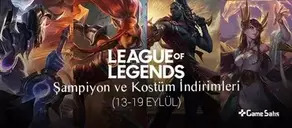 LoL Şampiyon ve Kostüm İndirimleri (13-19 Eylül)