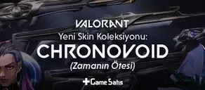 VALORANT Yeni Skin Koleksiyonu: ChronoVoid (Zamanın Ötesi)
