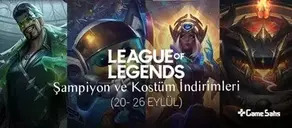 LoL Şampiyon ve Kostüm İndirimleri (20-26 Eylül)