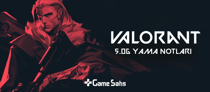 VALORANT 5.06 Yama Notları - Pearl Haritası Değişti