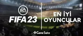 FIFA 23 En İyi Oyuncular - FIFA 23'ün En iyi 30 Futbolcusu