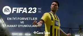FIFA 23 En İyi Forvetler ve Kanat Oyuncuları