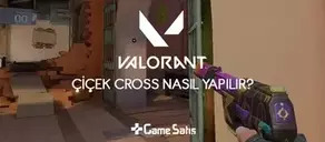 VALORANT Çiçek Cross - VALORANT Çiçek Cross Nasıl Yapılır? 