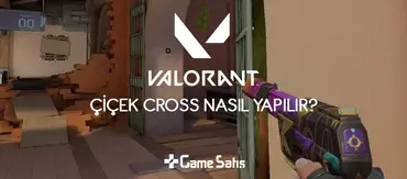 VALORANT Çiçek Cross - VALORANT Çiçek Cross Nasıl Yapılır? 