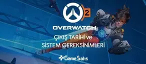 Overwatch 2 Ne Zaman Çıkacak? Overwatch 2 Fiyatı Ne Kadar?