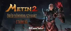Metin2 Öbür Dünyaya Seyahat Etkinliği