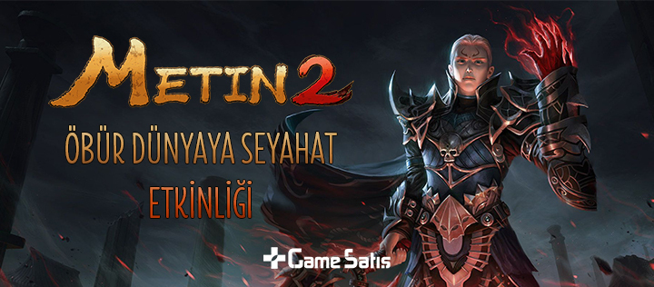 Metin2 Öbür Dünyaya Seyahat Etkinliği