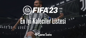 FIFA 23 En İyi Kaleciler - Kariyer Modu ve Ultimate Team
