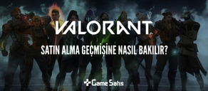 Valorant Satın Alma Geçmişi Nasıl Kontrol Edilir?